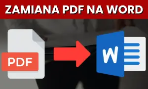 Jak skonwertować plik pdf na word i uniknąć problemów z formatowaniem