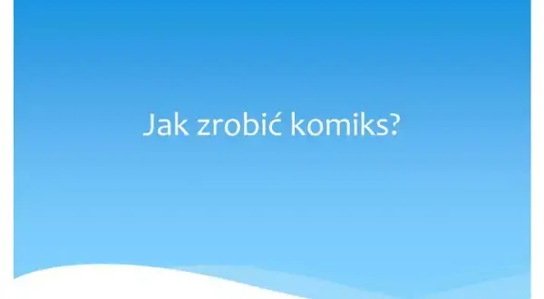 Jak zrobić komiks w PowerPoint i zaskoczyć swoją kreatywnością
